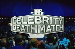 Celebrity deathmatch