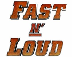 Fast n loud