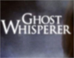 Ghost whisperer