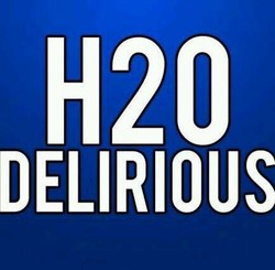 H2o delirious