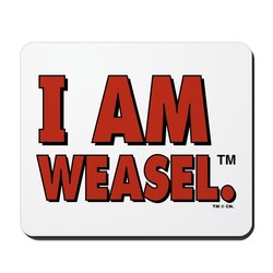 I am weasel