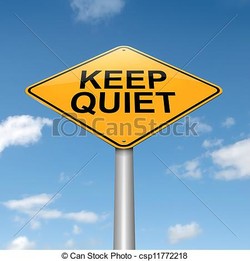 Keep quiet