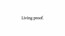 Living proof