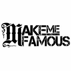 Make me famous