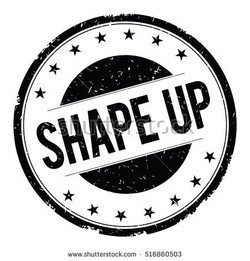 Shape up