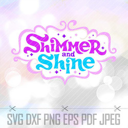 Shimmer and shine