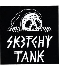 Sketchy tank