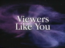 Viewers like you